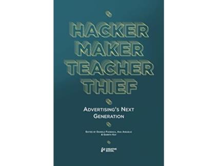 Livro Hacker Maker Teacher Thief Advertisings Next Generation de Creative Social Social (Inglês)