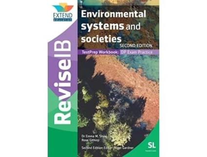 Livro Environmental Systems and Societies SL Revise IB TestPrep Workbook SECOND EDITION de Emma M Shaw Rose Githinji Nigel Gardner (Inglês)