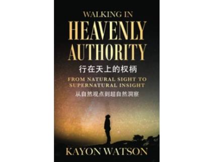 Livro From Natural Sight To Supernatural Insight Walking In Heavenly Authority de Kayon Watson (Inglês)