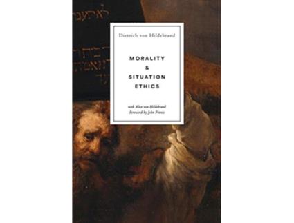 Livro Morality and Situation Ethics de Dietrich von Hildebrand (Inglês)