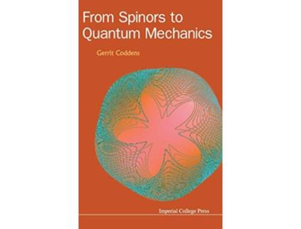 Livro From Spinors To Quantum Mechanics de Gerrit Coddens (Inglês - Capa Dura)