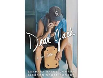 Livro Dear Jack: A Love Letter de Barbara Bates Conroy;Jackson Scott Conroy (Inglês)
