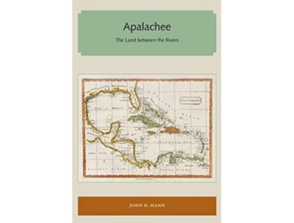 Livro Apalachee The Land between the Rivers Florida and the Caribbean Open Books Series de John H Hann (Inglês)
