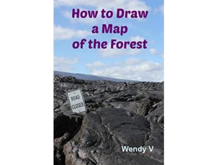 Livro How to Draw a Map of the Forest de Wendy V (Inglês)