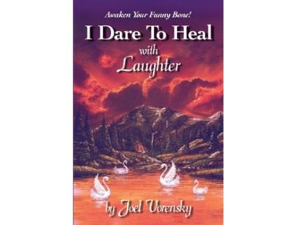 Livro I Dare to Heal with Laughter de Joel Vorensky (Inglês)