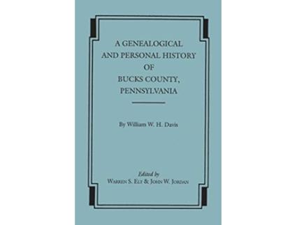 Livro A Genealogical and Personal History of Bucks County Pennsylvania de William W H Davis (Inglês)