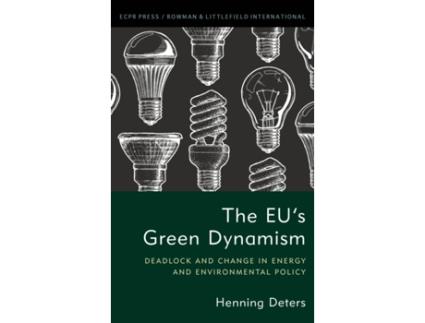 Livro The EUs Green Dynamism de Henning Deters Assistant Professor University Of Vienna (Inglês)