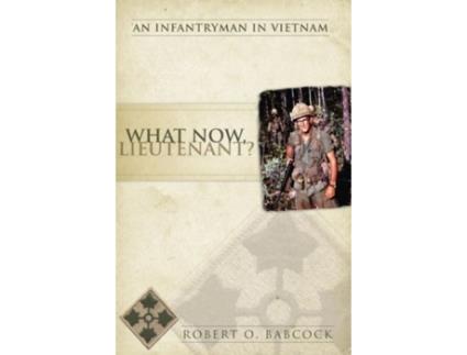 Livro What Now, Lieutenant? Robert O. Babcock (Inglês)