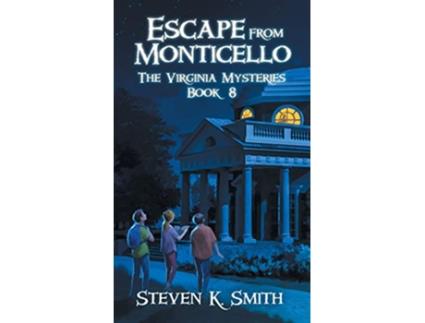 Livro Escape from Monticello The Virginia Mysteries Book 8 8 de Steven K Smith (Inglês - Capa Dura)