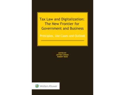 Livro Tax Law and Digitalization The New Frontier for Government and Business de Jeffrey Owens e Robert Risse (Inglês - Capa Dura)