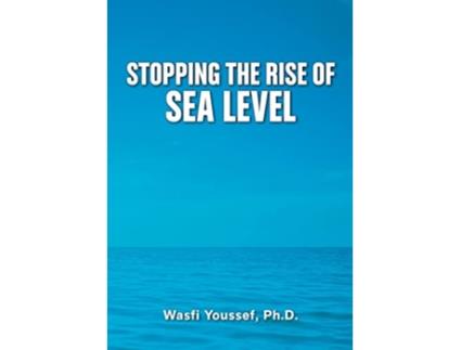 Livro Stopping the Rise of Sea Level de Wasfi Youssef (Inglês)