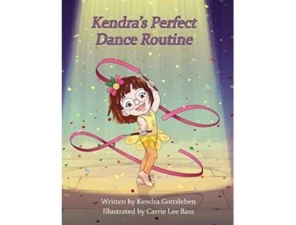 Livro Kendras Perfect Dance Routine de Kendra Gottsleben (Inglês)