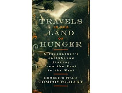 Livro Travels in the Land of Hunger de Domenico Italo CompostoHart (Inglês)