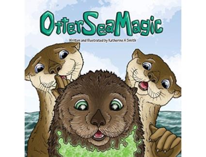 Livro Otter Sea Magic de Katherine A Smith (Inglês)