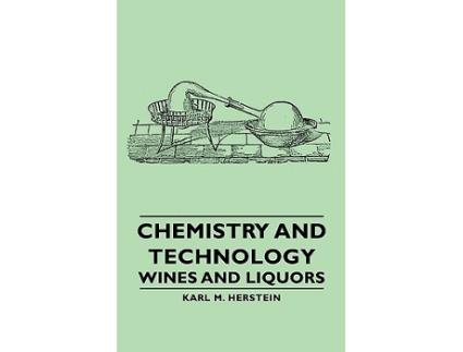 Livro Chemistry and Technology Wines and Liquors de Karl M Herstein (Inglês)