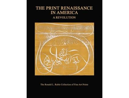 Livro The Print Renaissance in America A Revolution de Ronald L Ruble (Inglês)