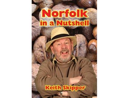 Livro Norfolk in a Nutshell de Keith Skipper (Inglês)