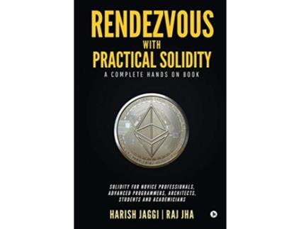 Livro Rendezvous with Practical Solidity de Harish Jaggi e Raj Jha (Inglês)