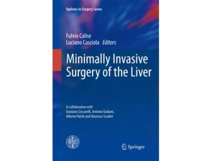 Livro Minimally Invasive Surgery of the Liver de Fulvio Calise e Luciano Casciola (Inglês - Capa Dura)