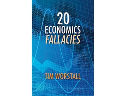 Livro 20 Economics Fallacies de Tim Worstall (Inglês)
