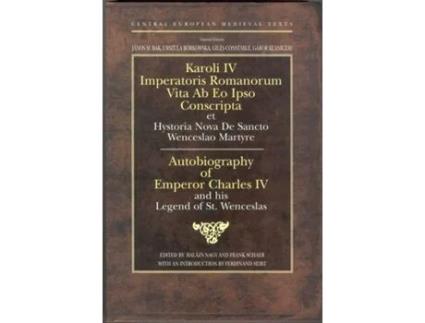 Livro Autobiography of Emperor Charles Iv and His Legend of St Wenceslas de Balázs Nagy (Inglês - Capa Dura)