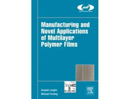 Livro Manufacturing and Novel Applications of Multilayer Polymer Films de Deepak Langhe e Michael Ponting (Inglês - Capa Dura)