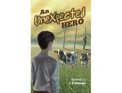 Livro An Unexpected Hero de L P Hansen (Inglês)