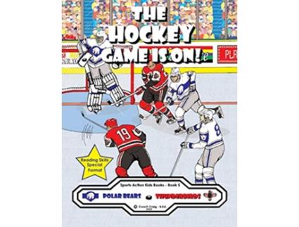 Livro The Hockey Game Is On The Polar Bears vs The Thunderbirds Sports Action Kids Books de Coach Craig BEd (Inglês)
