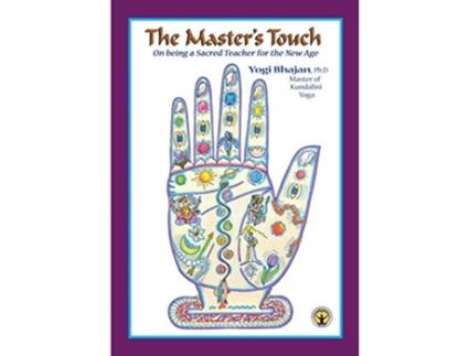 Livro The Masters Touch On Being a Sacred Teacher for the New Age de Harbhajan Singh Khalsa Yogi Bhajan (Inglês)
