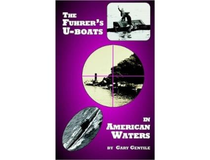 Livro The Fuhrers UBoats in American Waters de Gary Gentile (Inglês)