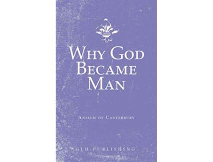 Livro Why God Became Man de Anselm Of Canterbury (Inglês)