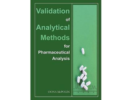 Livro Validation of Analytical Methods for Pharmaceutical Analysis de Oona McPolin (Inglês)