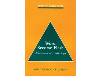 Livro Word Become Flesh Dimensions of Christology New Theology Studies 9 de Brian McDermott SJ (Inglês)