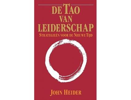 Livro De Tao Van Leiderschap Strategieen Voor de Nieuwe Tijd The Tao of Leadership Dutch Edition de John Heider (Holandês)