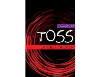 Livro Toss Guarded de Darcie J Gudger (Inglês)