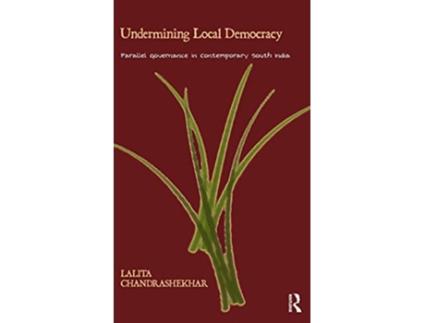 Livro Undermining Local Democracy de Lalita Chandrashekhar (Inglês - Capa Dura)