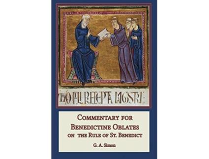 Livro Commentary for Benedictine Oblates On the Rule of St Benedict de G a Simon (Inglês)