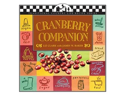 Livro CRANBERRY COMPANION Traditional Country Life Recipe de LIZ CLARK (Inglês)