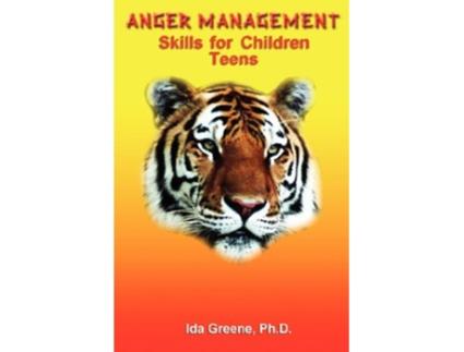 Livro Anger Management Skills for Children Teens de Ph D Ida Greene (Inglês)