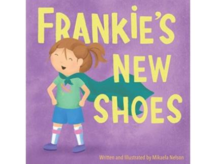 Livro Frankies New Shoes de Mikaela Nelson (Inglês)