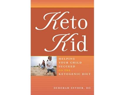 Livro Keto Kid Helping Your Child Succeed on the Ketogenic Diet de Deborah Ann Snyder DO (Inglês)