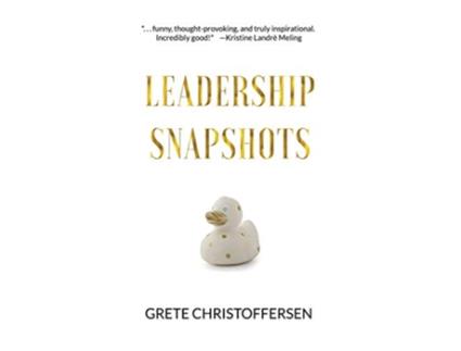Livro Leadership Snapshots de Grete Christoffersen (Inglês - Capa Dura)