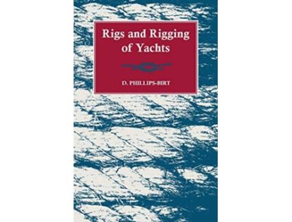Livro Rigs and Rigging of Yachts de D PhillipsBirt (Inglês)