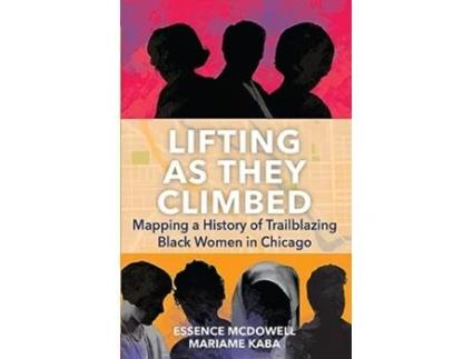 Livro Lifting As They Climbed de Mariame Kaba e Essence Mcdowell (Inglês - Capa Dura)