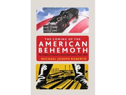 Livro Coming of the American Behemoth de Michael Joseph Roberto (Inglês - Capa Dura)