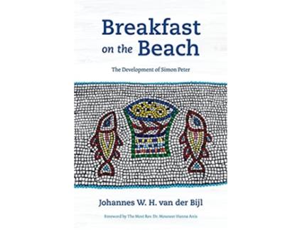 Livro Breakfast on the Beach The Development of Simon Peter de Johannes W H Van Der Bijl (Inglês)