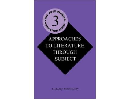 Livro Approaches to Literature through Subject The Oryx Reading Motivation Series de Paula Kay Montgomery (Inglês)