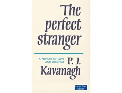 Livro The Perfect Stranger Large Print Edition de P J Kavanagh (Inglês)