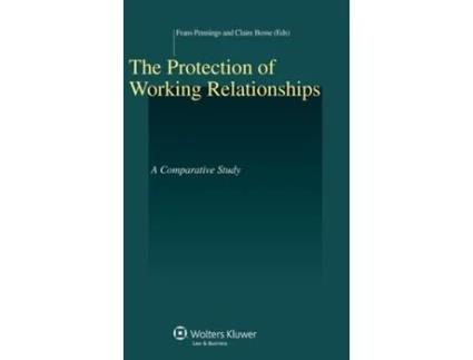 Livro Protection of Working Relationships de Frans Pennings e Claire Bosse (Inglês - Capa Dura)