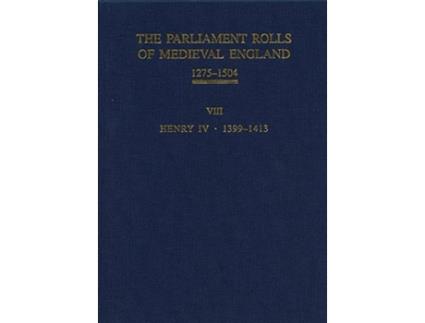 Livro The Parliament Rolls of Medieval England 12751504 VIII Henry IV 13991413 de Chris Givenand8211wilson (Inglês)